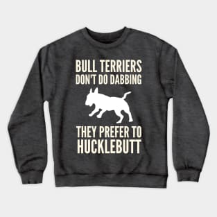 English Bull Terrier Hucklebutt Crewneck Sweatshirt